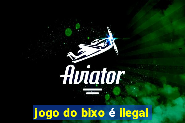 jogo do bixo é ilegal