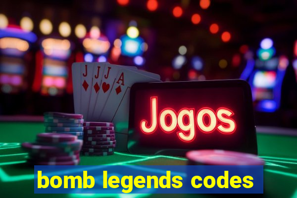 bomb legends codes