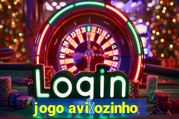 jogo avi茫ozinho