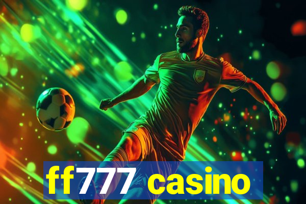 ff777 casino