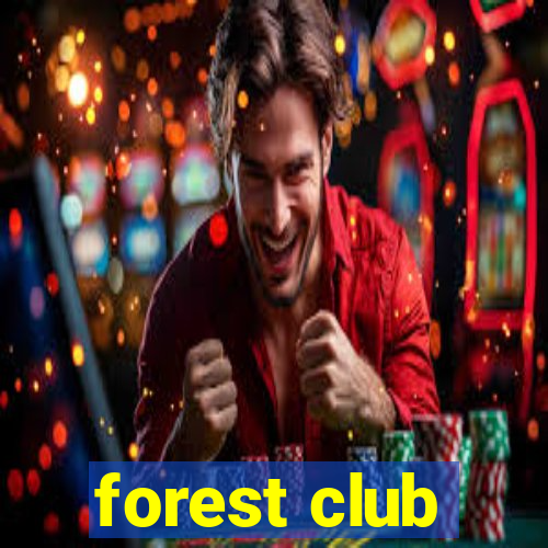 forest club