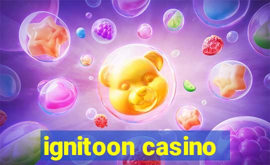 ignitoon casino