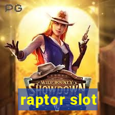 raptor slot