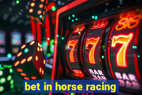 bet in horse racing