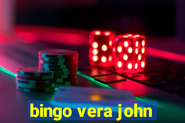 bingo vera john