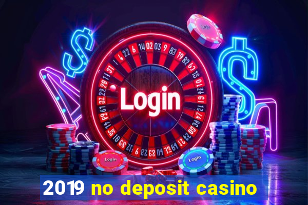 2019 no deposit casino