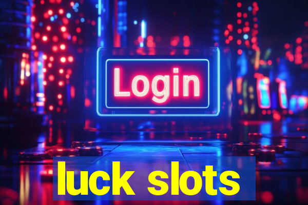 luck slots