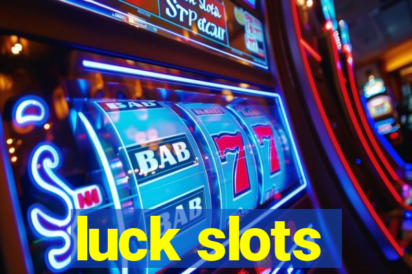 luck slots