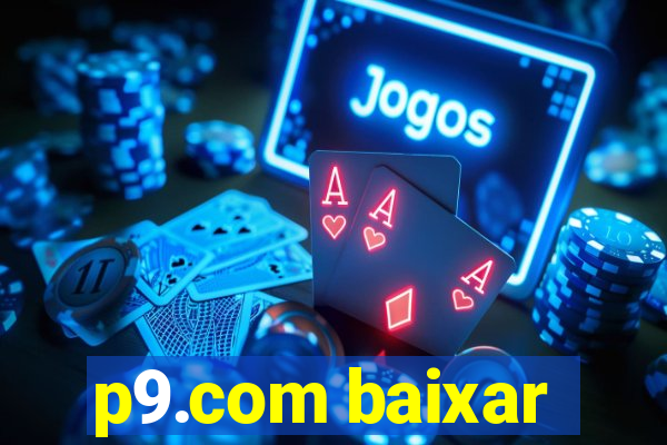 p9.com baixar