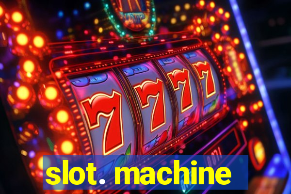 slot. machine