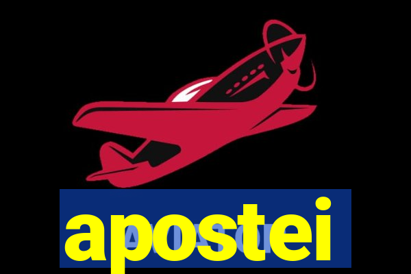 apostei