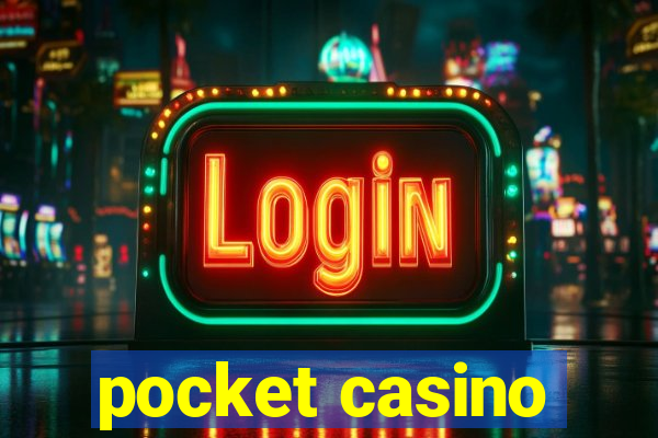 pocket casino