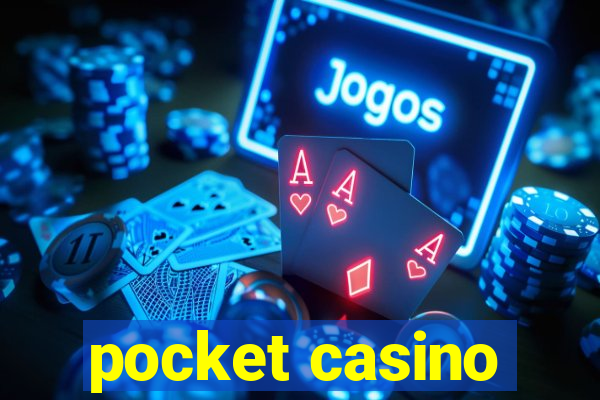 pocket casino