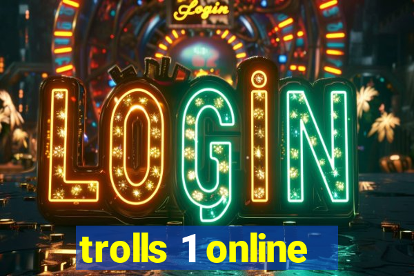 trolls 1 online