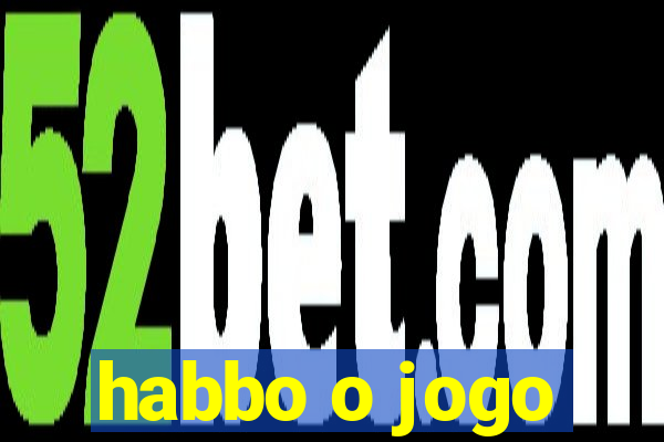 habbo o jogo