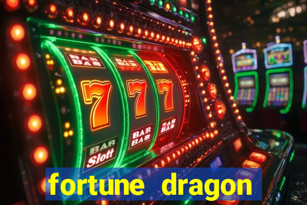 fortune dragon ganho certo