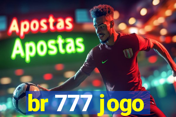 br 777 jogo