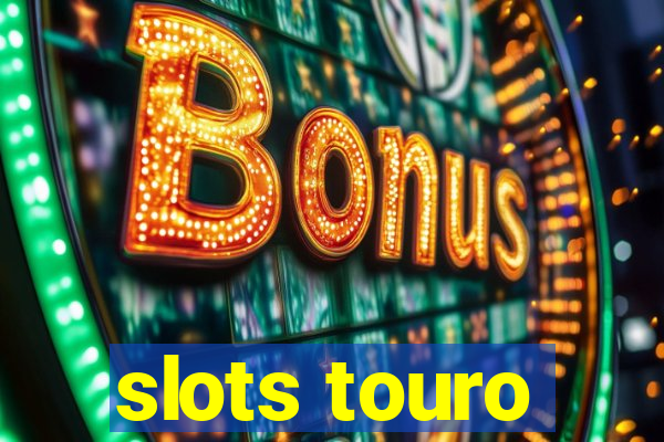 slots touro