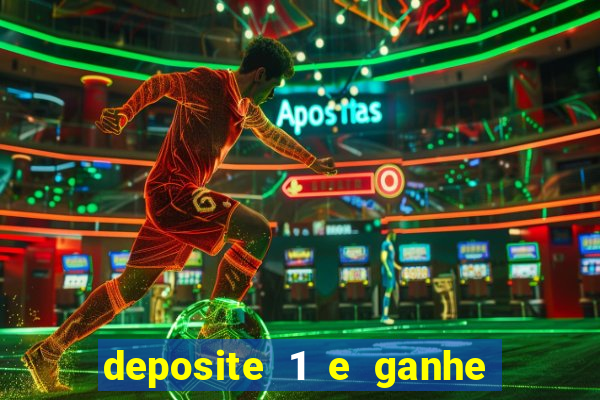 deposite 1 e ganhe 10 vai de bet