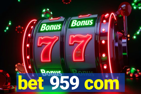 bet 959 com