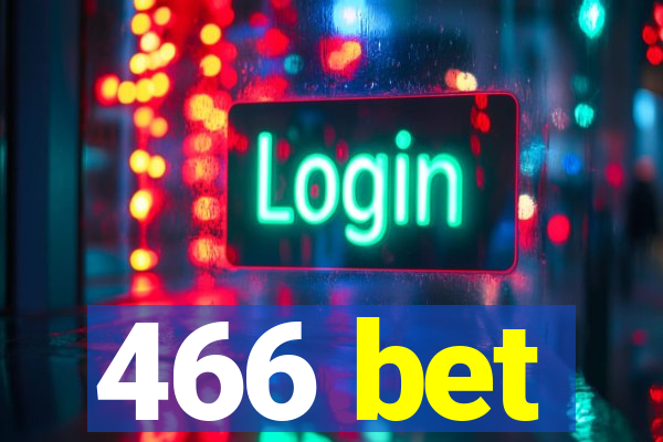 466 bet