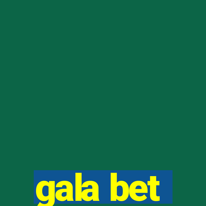 gala bet