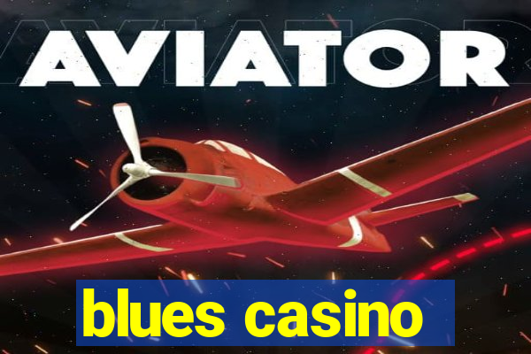 blues casino