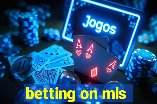 betting on mls