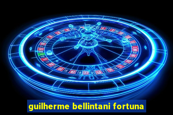 guilherme bellintani fortuna