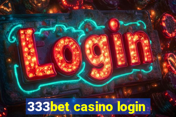 333bet casino login