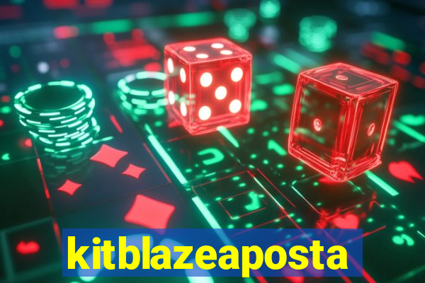 kitblazeaposta