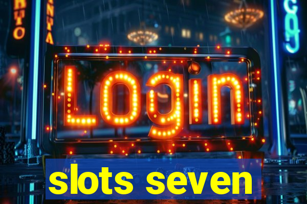 slots seven