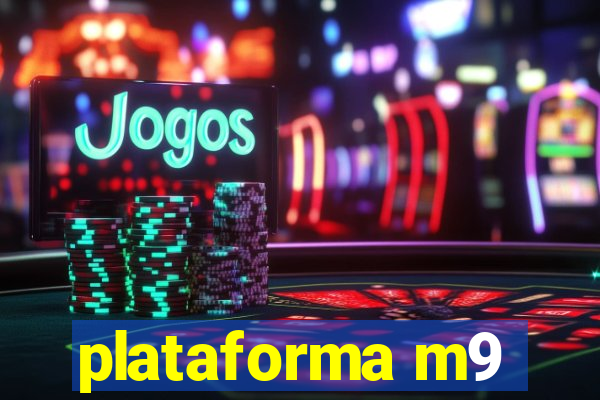 plataforma m9