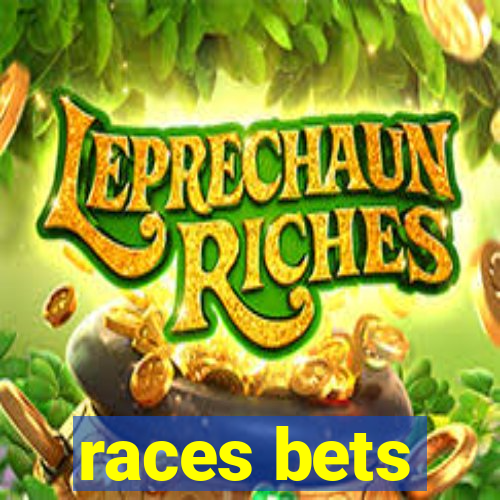 races bets