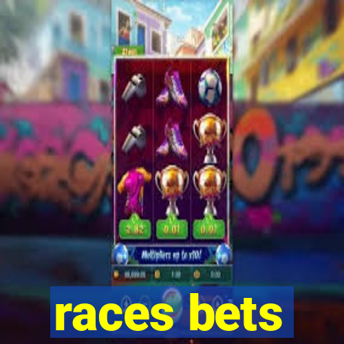 races bets