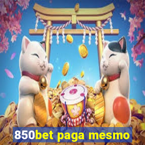 850bet paga mesmo