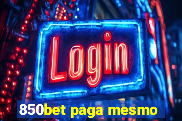 850bet paga mesmo