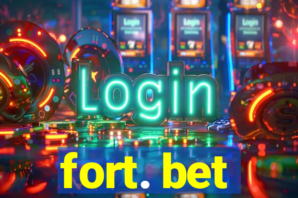 fort. bet