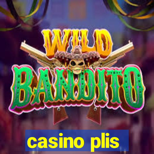 casino plis