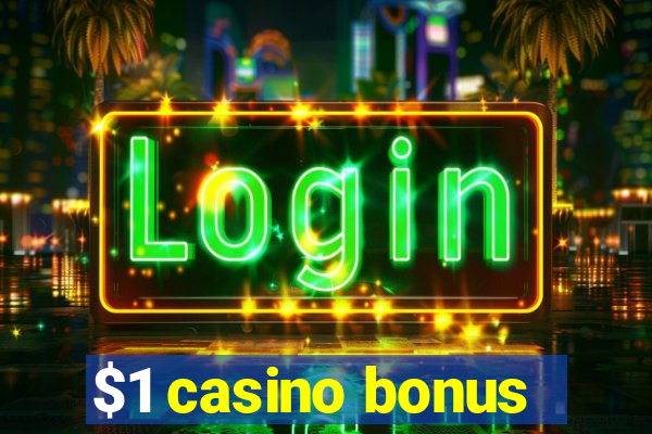 $1 casino bonus