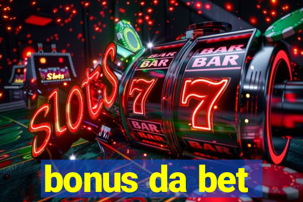 bonus da bet