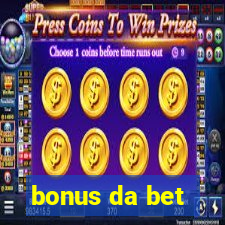 bonus da bet