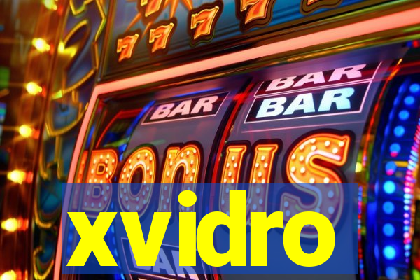 xvidro