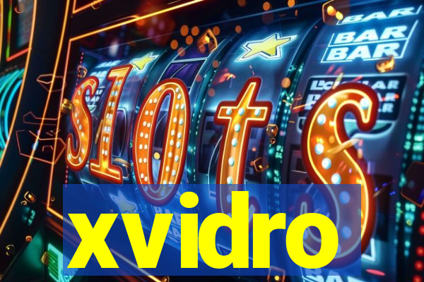 xvidro