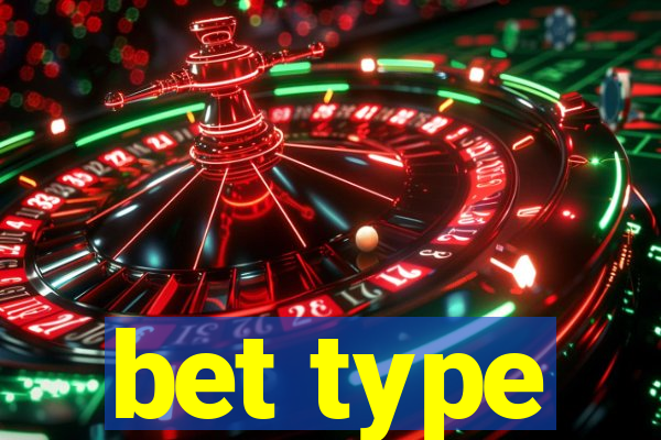 bet type