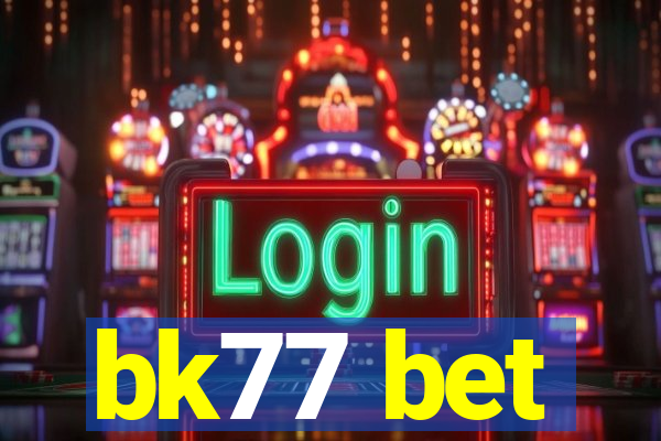 bk77 bet