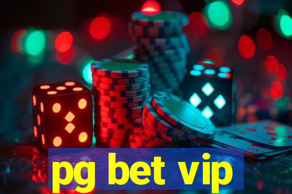 pg bet vip