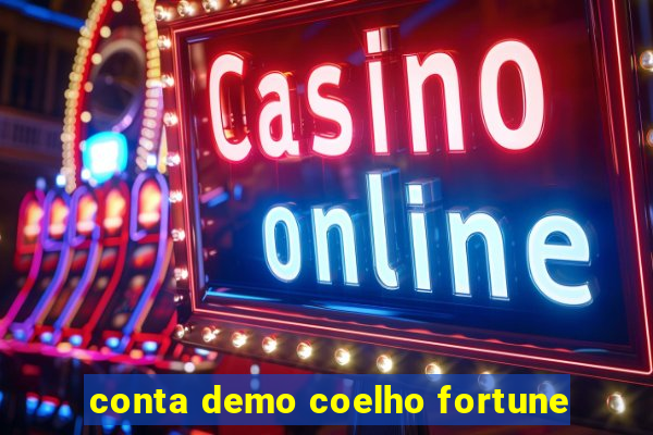 conta demo coelho fortune