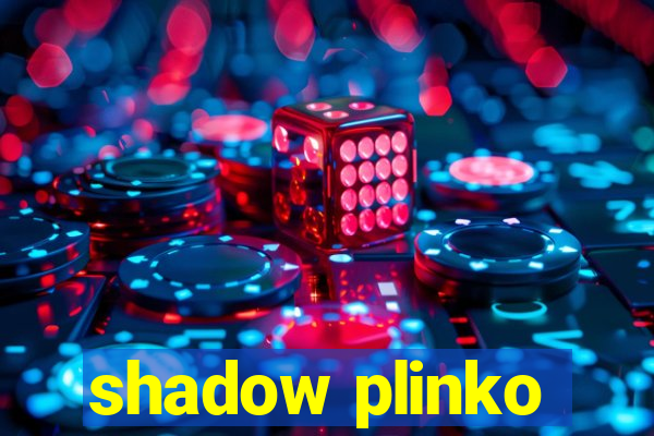 shadow plinko