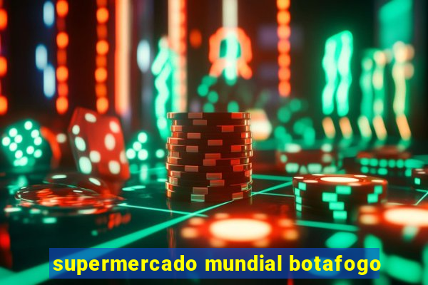 supermercado mundial botafogo